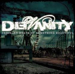 Dievanity : Ordinary Death of Something Beautiful